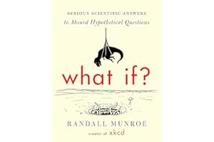 What If?: Serious Scientific Answers to Absurd Hypothetical Questions (English Edition)