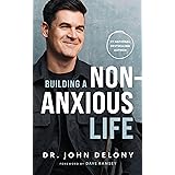 Building a Non-Anxious Life