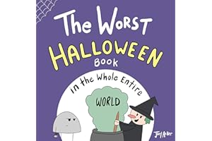 The Worst Halloween Book in the Whole Entire World: A funny and silly children's story book for kids and parents about trick-