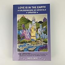 Love is in the Earth: A Kaleidoscope of Crystals - The Reference