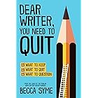 Dear Writer, You Need to Quit (QuitBooks for Writers Book 1) (English Edition)