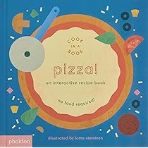 Amazon | Pizza!: An Interactive Recipe Book (Cook In A Book Amazon | Pizza!: An Interactive Recipe Book (Cook In A Book