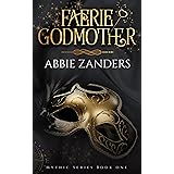 Faerie Godmother: Mythic Series, Book 1