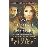 Love Beyond Hope : A Scottish, Time Travel Romance (Morna's Legacy Book 4)