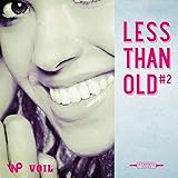 LESS THAN OLD #2