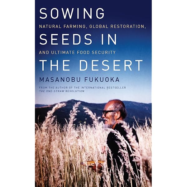 The One-Straw Revolution: An Introduction to Natural Farming