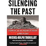 Silencing the Past (20th anniversary edition): Power and the Production of History