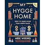 My Hygge Home: How to Make Home Your Happy Place