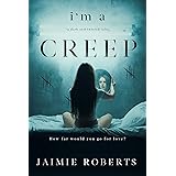 i'm a CREEP