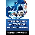 Cybersecurity and Cyberwar: What Everyone Needs To Know®