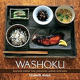 Washoku: Recipes from the Japanese Home Kitchen [A Cookbook]