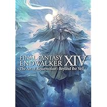 Final Fantasy XIV: Endwalker - The Art of Resurrection -Among the