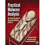Practical Malware Analysis: The Hands-On Guide to Dissecting Malicious Software
