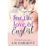 For The Love Of English: A Single Dad, Enemies To Lovers Romance