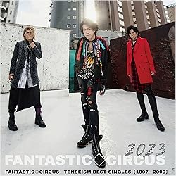 Amazon.co.jp: TENSEISM BEST SINGLES(通常盤) - FANTASTIC◇CIRCUS