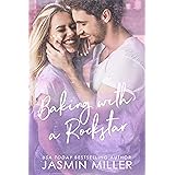 Baking With A Rockstar: A Single Parent Romance (Mitchell Brothers Book 1)
