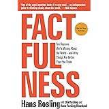 Factfulness: Ten Reasons We're Wrong About the World - and Why Things Are Better Than You Think