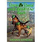 Rosco the Rascal at the St. Patrick's Day Parade: An Illustrated Chapter Adventure for Kids (Rosco the Rascal Adventure Serie