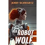 Her Robot Wolf (Shamans & Shifters Space Opera Book 1)