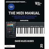 The MIDI Manual: A Practical Guide to MIDI within Modern Music Production