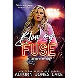 Blow My Fuse (Hollywood Demons Book 2)