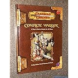 Complete Warrior: Dungeons & Dragons Accessory (D&D Supplement)