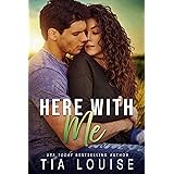 Here With Me: A small-town, best friend's brother, military romance. (Fight for Love)