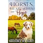 Horses, Heartaches, and Hope: A Small Town Second Chance Christian Romance (Destination Love Series Book 2)