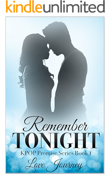 Amazon Remember Tonight Kpop Promise Series Book 1 English Edition Kindle Edition By Journey Love Genre Fiction Kindleストア