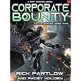 Corporate Bounty: A Military Sci-Fi Series (Space Hunter War Book 2)