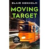 Moving Target: A gripping international crime thriller (The Fighting Detective Book 7)