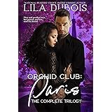 Orchid Club: Paris: The Complete Trilogy