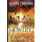 Seventh Dimension - The Howling: A Young Adult Christian Fantasy (Seventh Dimension Series Book 6)