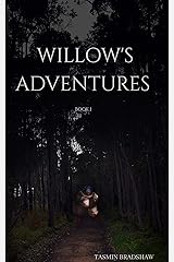 Willow's Adventures: Book 1 Kindle Edition