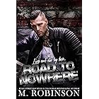 Road to Nowhere: Best Friend's Little Sister/Motorcycle Club Romance