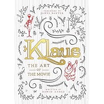Klaus: The Art of the Movie - Zahed, Ramin | 9781789093124