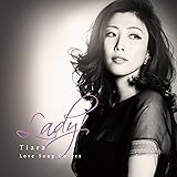 Lady ~ Tiara Love Song Covers~