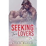 Seeking Two Lovers: An MMF Bisexual Menage Romance (Missing Link Book 1)