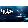 Under The Waves（アンダー・ザ・ウェーブス）