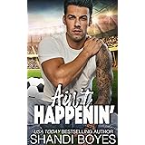 Ain't Happenin' (Ballsy Boys Book 2)