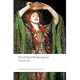 The Tragedy of Macbeth: The Oxford Shakespeare
