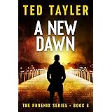 A New Dawn: (The Phoenix Series - Book Six)