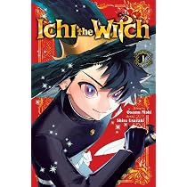 Ichi the Witch, Vol. 1: Volume 1 : Nishi, Osamu, Usazaki, Shiro