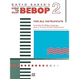 How to Play Bebop 2