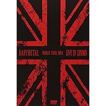 Amazon.co.jp: LIVE IN LONDON -BABYMETAL WORLD TOUR 2014- [DVD
