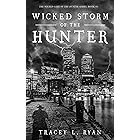 Wicked Storm of the Hunter: A Suspenseful Thriller Series (Volume 3 of 3) (Wicked Game of the Hunter)