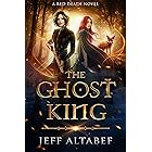 The Ghost King: A YA Fantasy Adventure (Red Death Book 2)