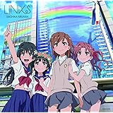 リンクス (初回限定アニメ盤) (「とある科学の超電磁砲S」新エンディングテーマ)