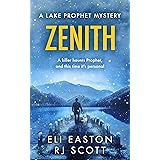 Zenith: A Lake Prophet Mystery (The Lake Prophet Mysteries Book 3)