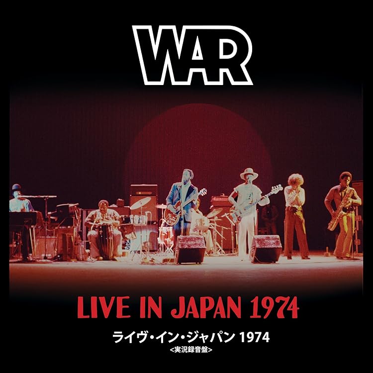 Amazon | LIVE IN JAPAN 1974 | WAR | R&B | ミュージック